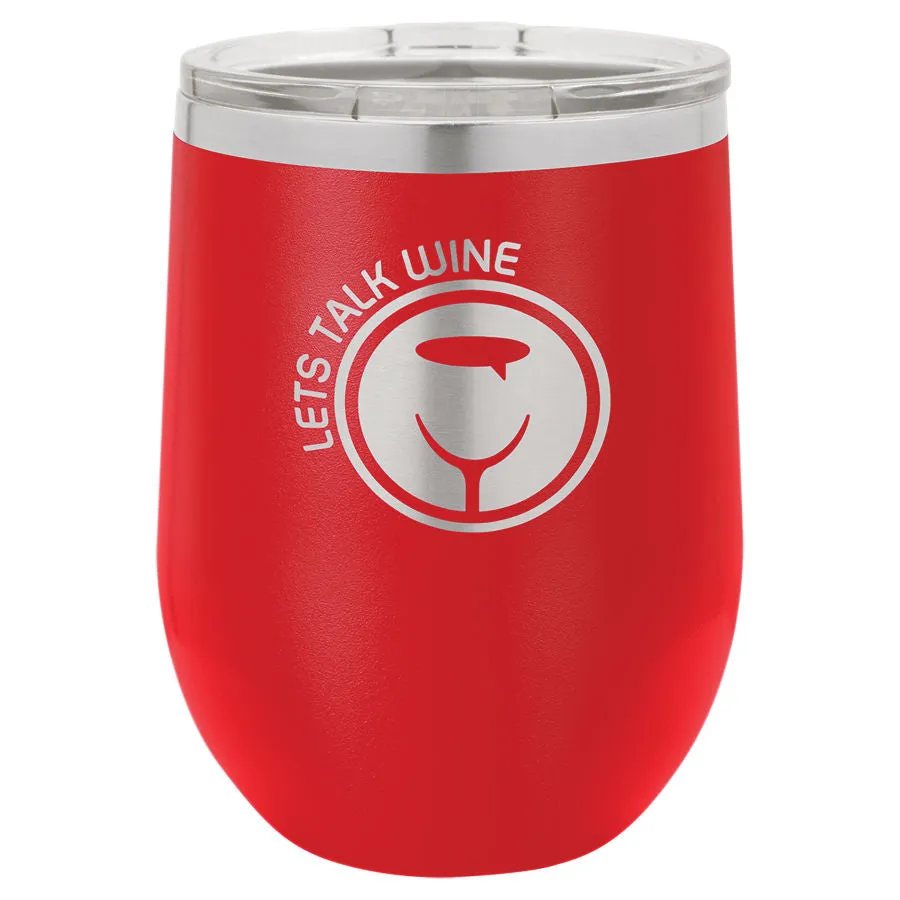 12 oz. Laser Engraved Wine Tumbler with Lid