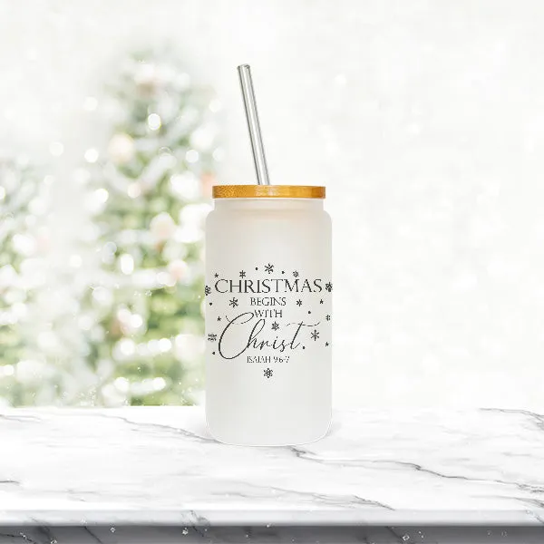 16 oz Christmas Begins with Christ Frosted Iced Coffee Cup - Tumbler with Lid and Straw