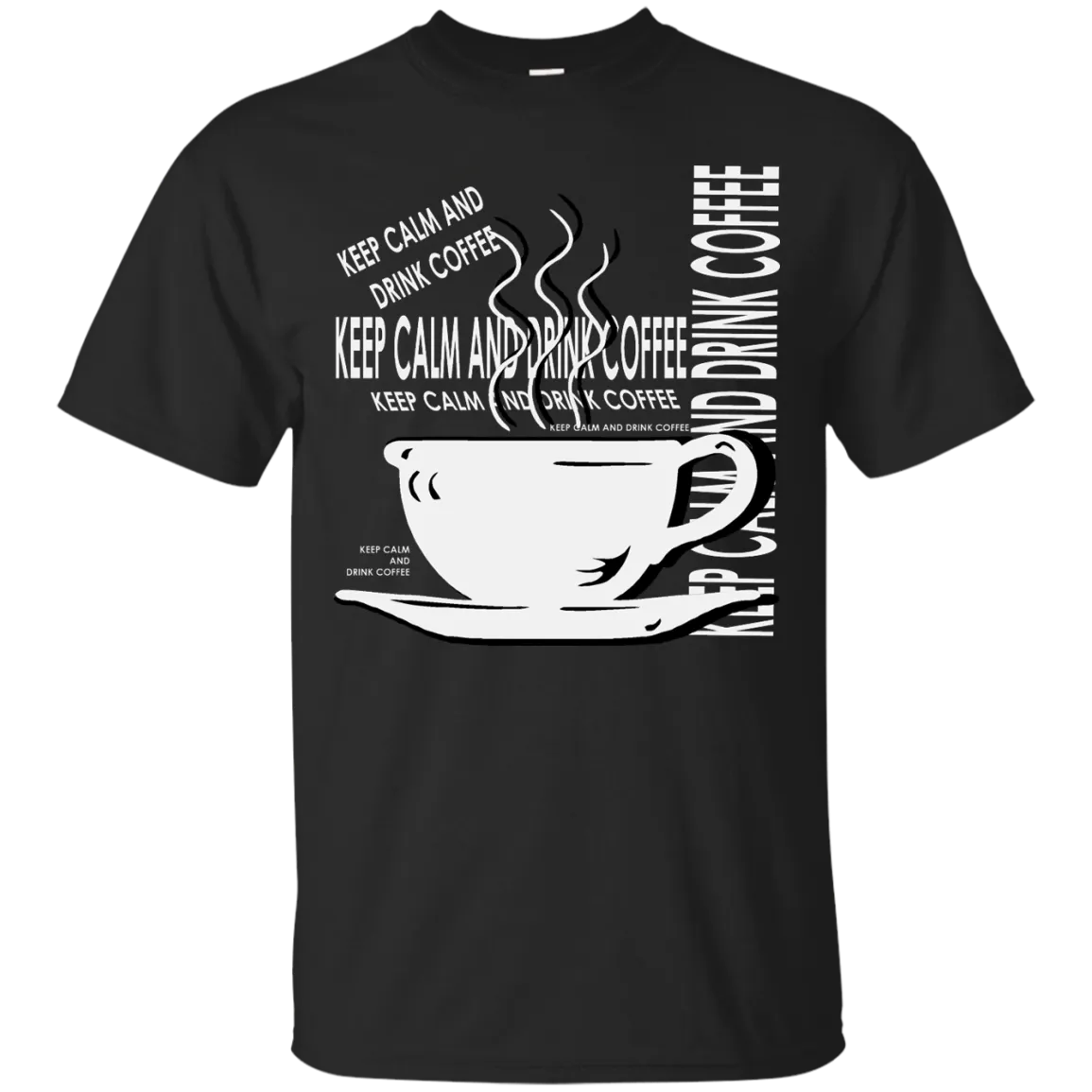 Keep Calm And Drink Coffee T-Shirt