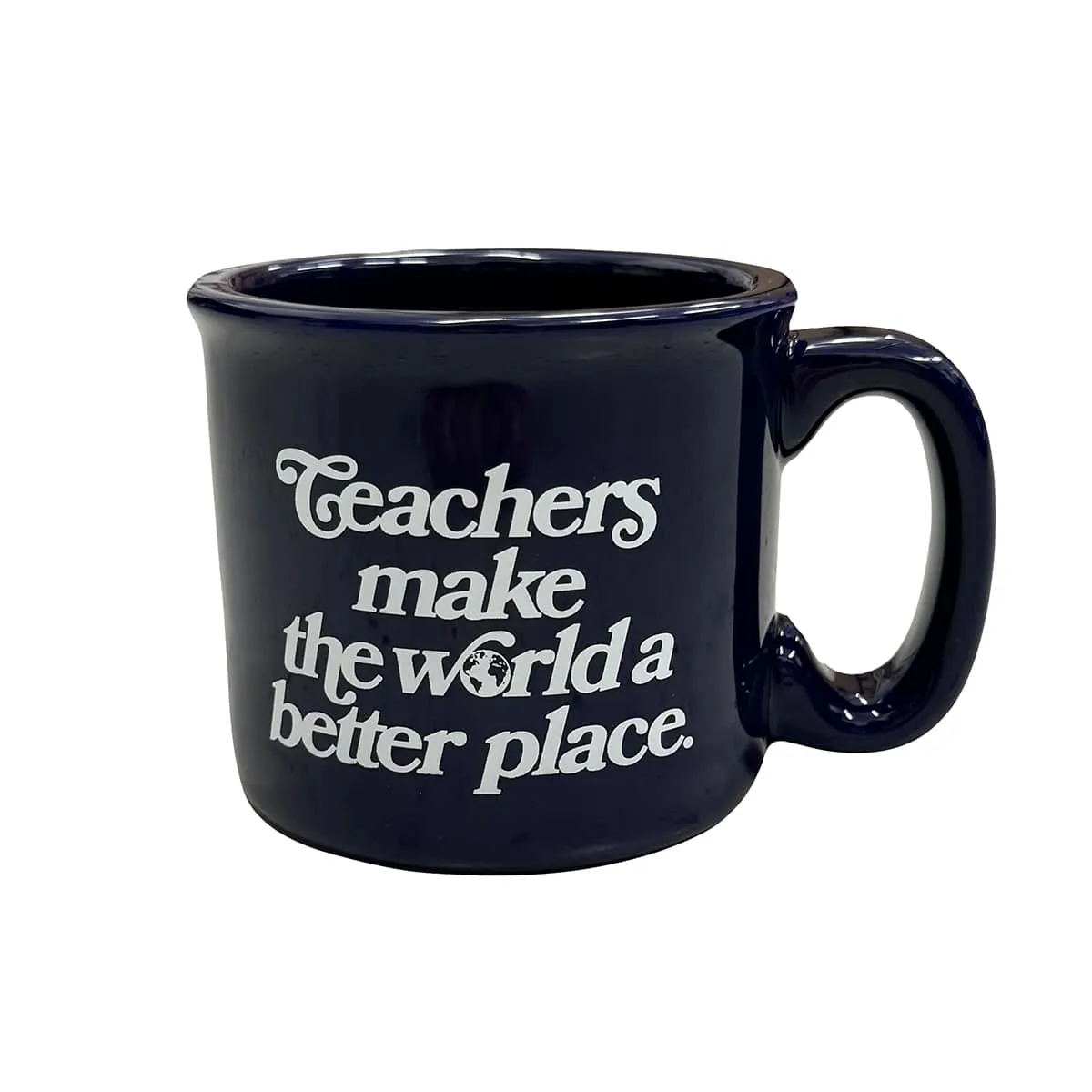 Teachers Make the World a Better Place Campfire Mug